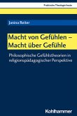 Macht von Gefühlen - Macht über Gefühle (eBook, PDF)