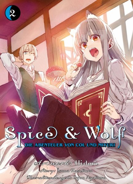 Spice & Wolf - Die Abenteuer von Col und Miyuri, Band 2 (eBook, PDF) Spice & Wolf - Die Abenteuer von Col und Miyuri, Band 2 (eBook, PDF)
