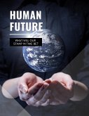 Human Future : What Will Our Stamp In Time Be? (eBook, ePUB)