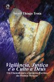 Vigilância, Justiça e o Culto a Deus (eBook, ePUB)