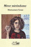 Mirar mirándome (eBook, ePUB)