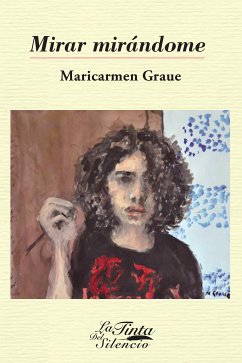 Mirar mirándome (eBook, ePUB) - Graue Huesca, Maricarmen