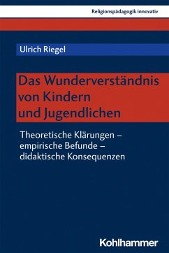 Das Wunderverständnis von Kindern und Jugendlichen (eBook, PDF) - Riegel, Ulrich