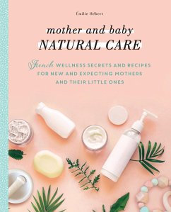 Mother and Baby Natural Care (eBook, ePUB) - Hébert, Émilie; Boyé, Hélène