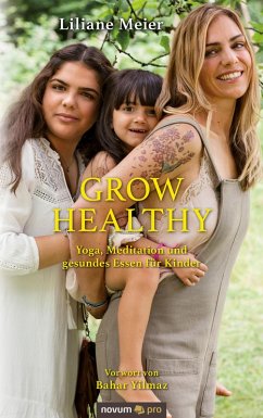 Grow Healthy (eBook, ePUB) - Meier, Liliane