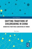 Shifting Traditions of Childrearing in China (eBook, ePUB)