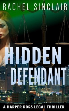 Hidden Defendant (Kansas City Legal Thrillers, #3) (eBook, ePUB) - Sinclair, Rachel