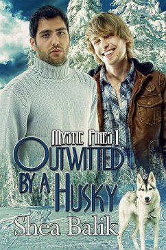 Outwitted by a Husky (Mystic Pines, #1) (eBook, ePUB) - Balik, Shea