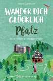 Wander dich glücklich - Pfalz (eBook, ePUB)