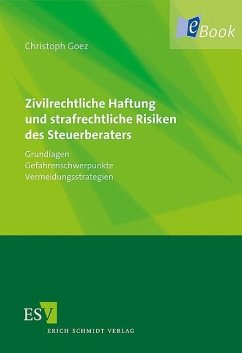 Zivilrechtliche Haftung und strafrechtliche Risiken des Steuerberaters (eBook, PDF) - Goez, Christoph