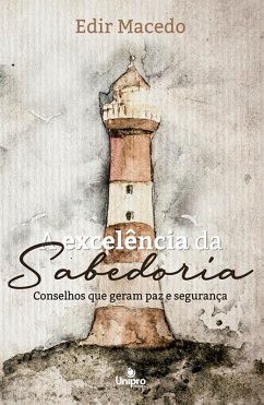 A Excelência da Sabedoria (eBook, ePUB) - Macedo, Edir