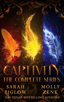 Captivity (The Complete Series) (eBook, ePUB) - Biglow, Sarah; Zenk, Molly