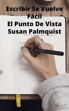 Escribir Se Vuelve Fácil (eBook, ePUB) - Palmquist, Susan