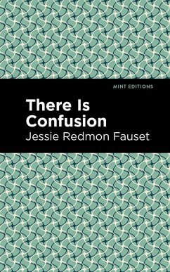 There is Confusion (eBook, ePUB) - Fauset, Jessie Redmon