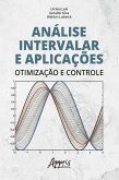 Análise Intervalar e Aplicações: Otimização e Controle (eBook, ePUB)