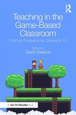 Teaching in the Game-Based Classroom (eBook, ePUB)