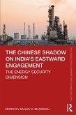 The Chinese Shadow on India's Eastward Engagement (eBook, ePUB)