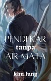 Pendekar Tanpa Air Mata (eBook, ePUB)