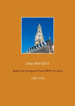 Registre des bourgeois d'Arras BB48 1ère partie (eBook, ePUB)