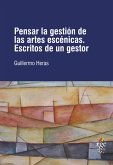 Pensar la gestión de las artes escénicas (eBook, ePUB)