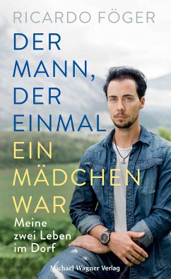 Der Mann, der einmal ein Mädchen war (eBook, ePUB) - Föger, Ricardo