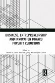 Business, Entrepreneurship and Innovation Toward Poverty Reduction (eBook, PDF)