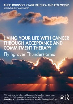 Cover Living Your Life with Cancer through Acceptance and Commitment Therapy (eBook, ePUB)