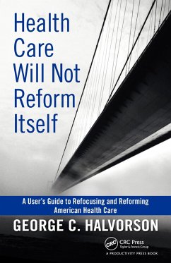 Cover Health Care Will Not Reform Itself (eBook, ePUB)