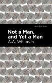 Not a Man, and Yet a Man (eBook, ePUB)