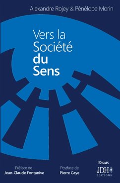 Vers la société du sens (eBook, ePUB) - Rojey, Alexandre; Morin, Pénélope