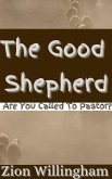 The Good Shepherd (Arise and Manifest) (eBook, ePUB)