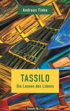 Tassilo - Die Launen des Lebens (eBook, ePUB) - Finke, Andreas