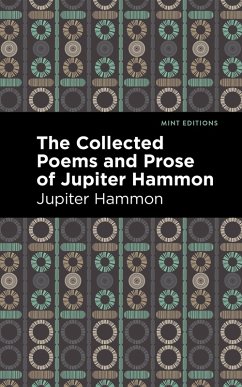The Collected Poems and Prose of Jupiter Hammon (eBook, ePUB) - Hammon, Jupiter