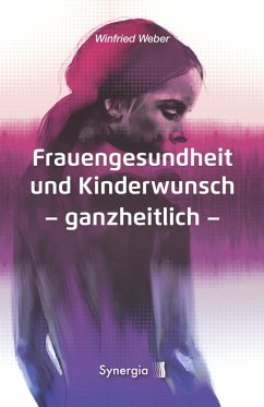 Frauengesundheit und Kinderwunsch (eBook, ePUB) - Weber, Winfried