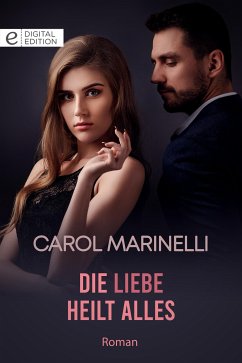 Die Liebe heilt alles (eBook, ePUB) - Marinelli, Carol