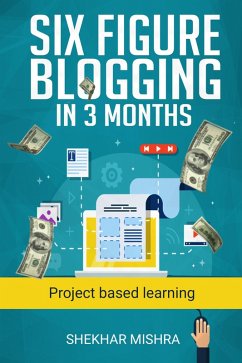 Cover Six Figure Blogging In 3 Months (eBook, ePUB)