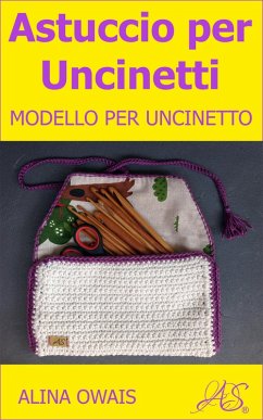 Astuccio per Uncinetti Modello per Uncinetto (eBook, ePUB) - Owais, Alina