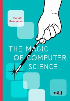 The Magic of Computer Science (eBook, PDF) - Kossmann, Donald