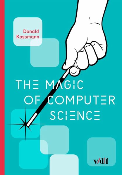 The Magic of Computer Science (eBook, PDF) The Magic of Computer Science (eBook, PDF)