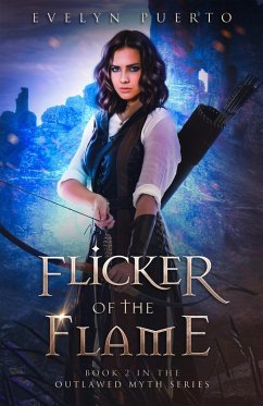 Flicker of the Flame (The Outlawed Myth, #2) (eBook, ePUB) - Puerto, Evelyn