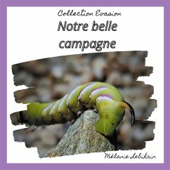 Notre belle campagne (eBook, ePUB) - Lebihain, Mélanie