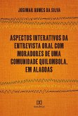 Aspectos Interativos da Entrevista Oral Com Moradores de Uma Comunidade Quilombola, em Alagoas (eBook, ePUB)