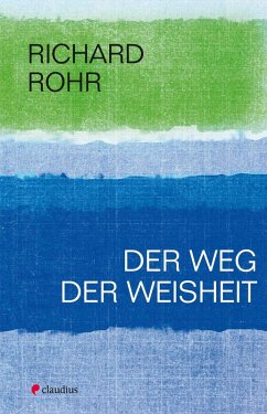 Der Weg der Weisheit (eBook, ePUB) - Rohr, Richard