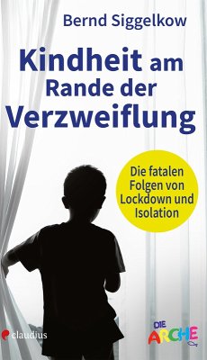 Kindheit am Rande der Verzweiflung (eBook, ePUB) - Siggelkow, Bernd