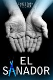 El Sanador (Trilogía de Fraude o Milagro, #1) (eBook, ePUB)