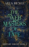 The Webmasters of Fate (Ordinary Sorcery) (eBook, ePUB)