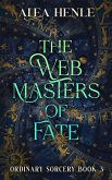 The Webmasters of Fate (Ordinary Sorcery) (eBook, ePUB)