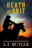 Death by Grit (Jacob Payne, Bounty Hunter, #6) (eBook, ePUB)