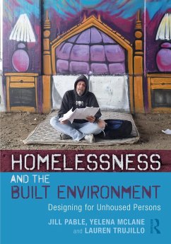 Homelessness and the Built Environment (eBook, ePUB) - Pable, Jill; McLane, Yelena; Trujillo, Lauren