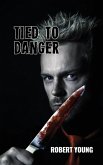 Tied to Danger (eBook, ePUB)